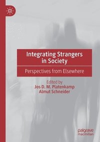 bokomslag Integrating Strangers in Society