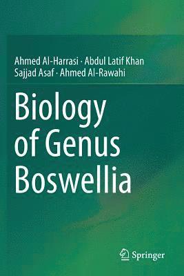 Ahmed Al-Harrasi, Abdul Latif Khan - Biology of Genus Boswellia, Häftad