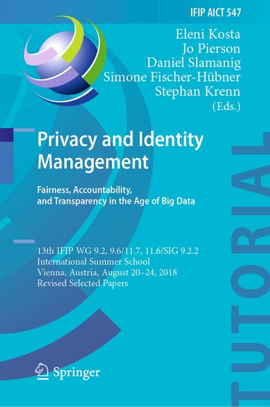 Eleni Kosta, Jo Pierson, Daniel Slamanig, Simone Fischer-Hübner, Stephan Krenn - Privacy and Identity Management. Fairness, Accountability, and Transparency in the Age of Big Data, Inbunden