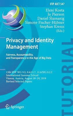 Privacy and Identity Management. Fairness, Accountability, and Transparency in the Age of Big Data 1