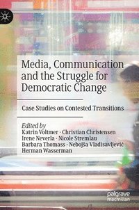 bokomslag Media, Communication and the Struggle for Democratic Change