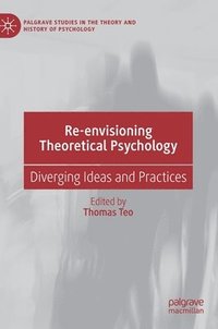 bokomslag Re-envisioning Theoretical Psychology