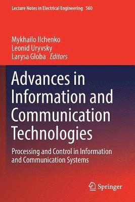 Advances in Information and Communication Technologies: Processing and Control in Information and Communication Systems