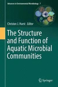 bokomslag The Structure and Function of Aquatic Microbial Communities