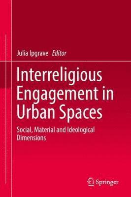 Interreligious Engagement in Urban Spaces 1