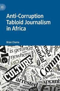 bokomslag Anti-Corruption Tabloid Journalism in Africa