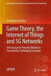 bokomslag Game Theory, the Internet of Things and 5G Networks