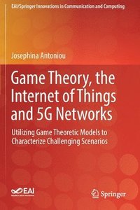 bokomslag Game Theory, the Internet of Things and 5G Networks