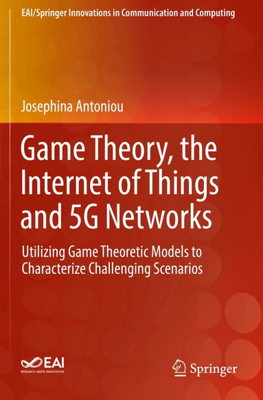 Josephina Antoniou - Game Theory, the Internet of Things and 5G Networks, Häftad