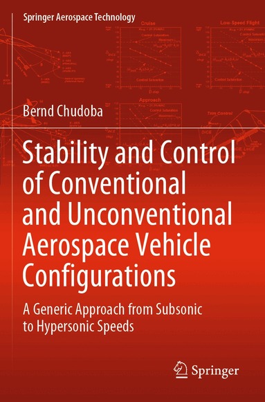 Bernd Chudoba - Stability and Control of Conventional and Unconventional Aerospace Vehicle Configurations, Häftad