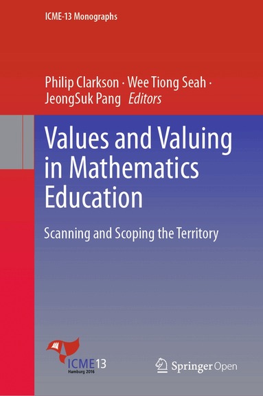 Philip Clarkson, Wee Tiong Seah, JeongSuk Pang - Values and Valuing in Mathematics Education, Inbunden