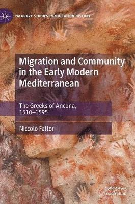 Migration and Community in the Early Modern Mediterranean 1