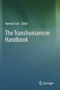 bokomslag The Transhumanism Handbook