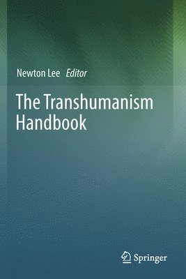 Newton Lee - Transhumanism Handbook, Häftad