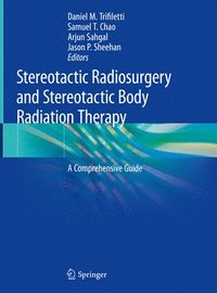 bokomslag Stereotactic Radiosurgery and Stereotactic Body Radiation Therapy