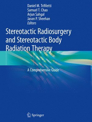 bokomslag Stereotactic Radiosurgery and Stereotactic Body Radiation Therapy