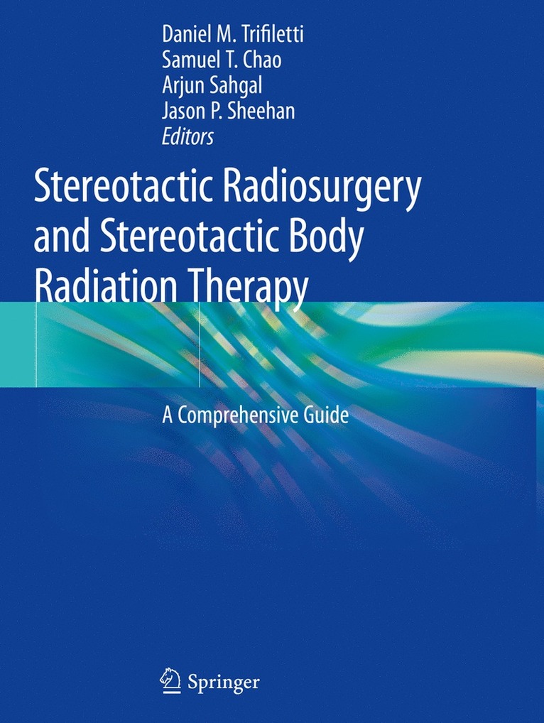 Stereotactic Radiosurgery and Stereotactic Body Radiation Therapy 1