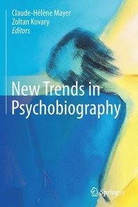 bokomslag New Trends in Psychobiography