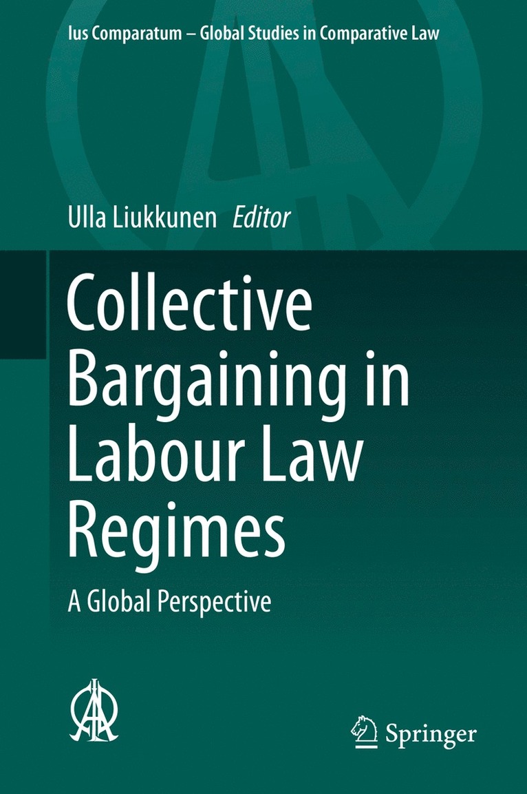 Ulla Liukkunen - Collective Bargaining in Labour Law Regimes, Inbunden