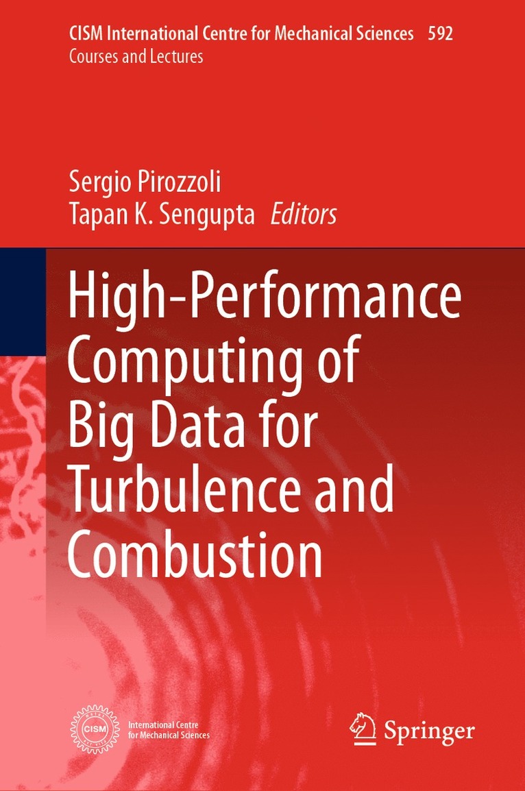 Sergio Pirozzoli, Tapan K. Sengupta, Tapan K. SenGupta - High-Performance Computing of Big Data for Turbulence and Combustion, Inbunden