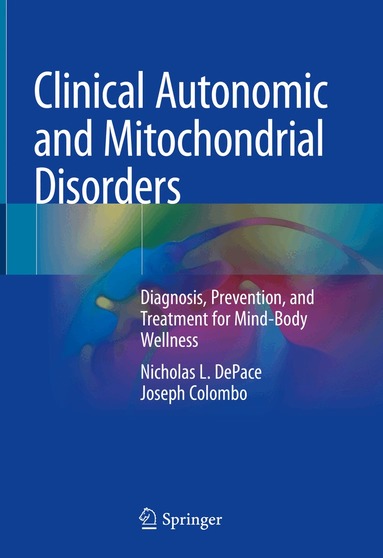Nicholas L. DePace, Joseph Colombo - Clinical Autonomic and Mitochondrial Disorders, Inbunden