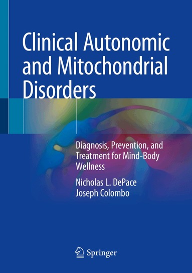 Nicholas L. DePace, Joseph Colombo - Clinical Autonomic and Mitochondrial Disorders, Häftad