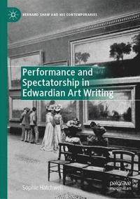 bokomslag Performance and Spectatorship in Edwardian Art Writing