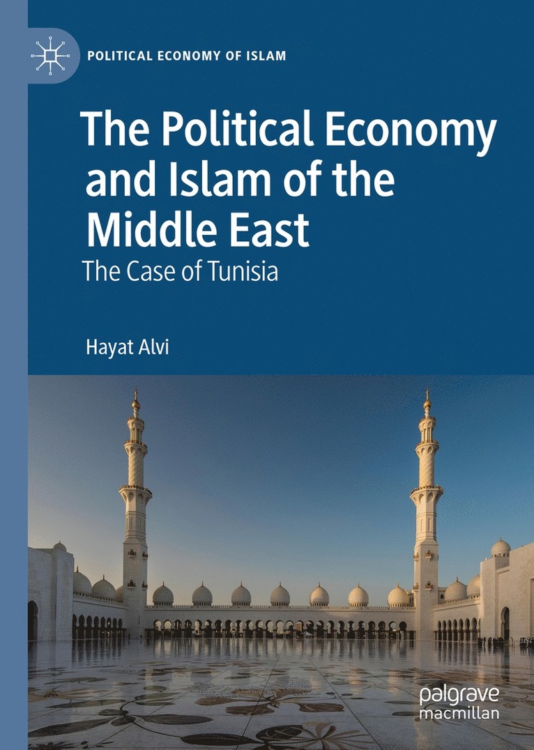 Hayat Alvi - Political Economy and Islam of the Middle East, Inbunden