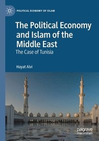 bokomslag The Political Economy and Islam of the Middle East