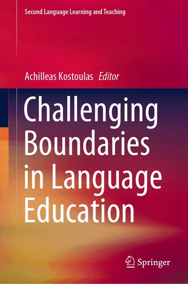 Achilleas Kostoulas - Challenging Boundaries in Language Education, Inbunden