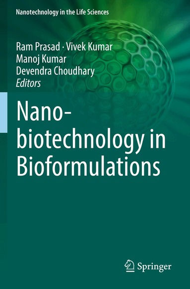 Ram Prasad, Vivek Kumar, Manoj Kumar, Devendra Choudhary - Nanobiotechnology in Bioformulations, Häftad