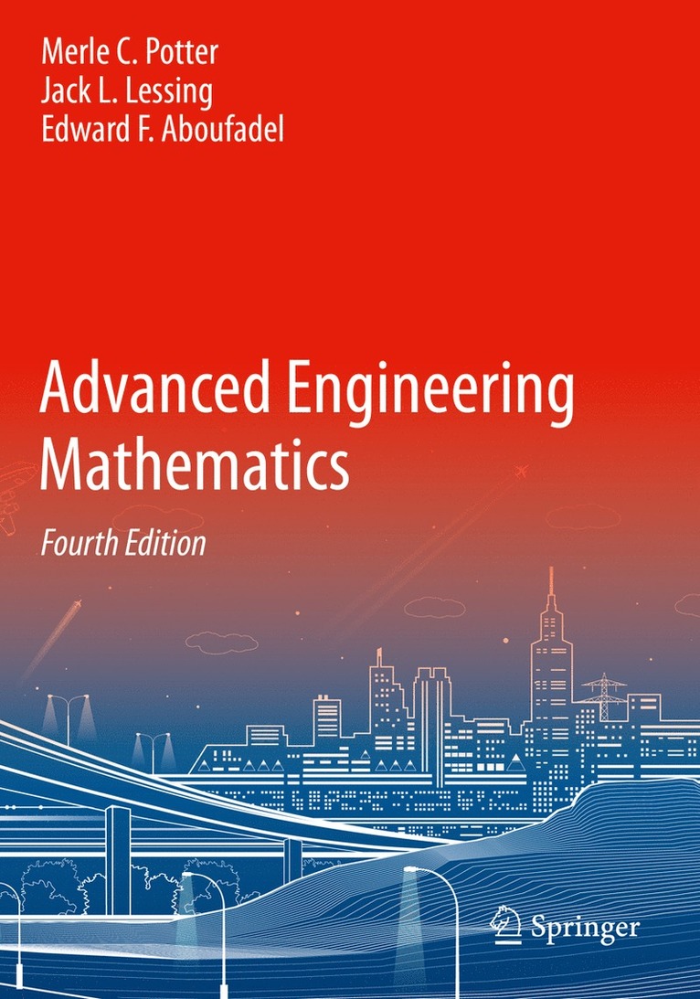 Merle C. Potter, Jack L. Lessing, Edward F. Aboufadel - Advanced Engineering Mathematics, Häftad