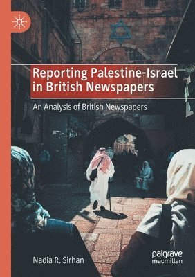 Reporting Palestine-Israel in British Newspapers 1