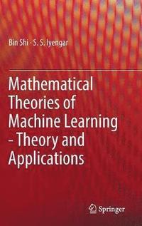 bokomslag Mathematical Theories of Machine Learning - Theory and Applications