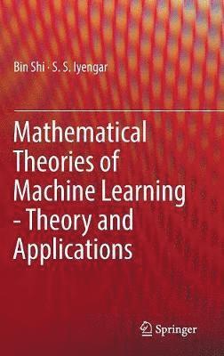 bokomslag Mathematical Theories of Machine Learning - Theory and Applications