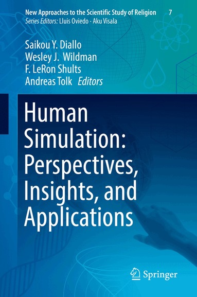 Saikou Y. Diallo, Wesley J. Wildman, F. LeRon Shults, Andreas Tolk - Human Simulation: Perspectives, Insights, and Applications, Inbunden