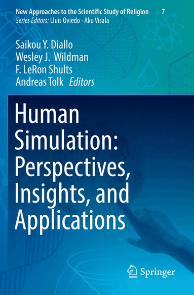 Saikou Y. Diallo, Wesley J. Wildman, F. LeRon Shults, Andreas Tolk - Human Simulation: Perspectives, Insights, and Applications, Häftad