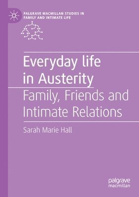 Sarah Marie Hall - Everyday Life in Austerity, Häftad