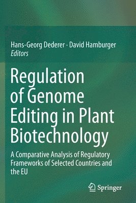 Regulation of Genome Editing in Plant Biotechnology 1