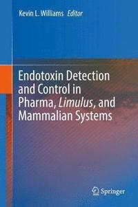 bokomslag Endotoxin Detection and Control in Pharma, Limulus, and Mammalian Systems