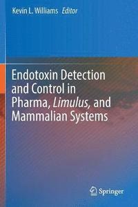 bokomslag Endotoxin Detection and Control in Pharma, Limulus, and Mammalian Systems