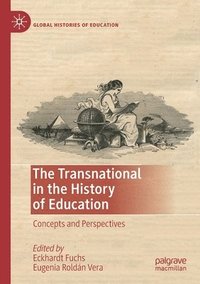 bokomslag The Transnational in the History of Education
