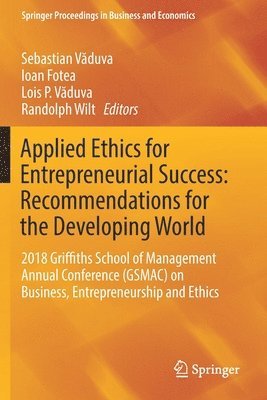 Applied Ethics for Entrepreneurial Success: Recommendations for the Developing World 1