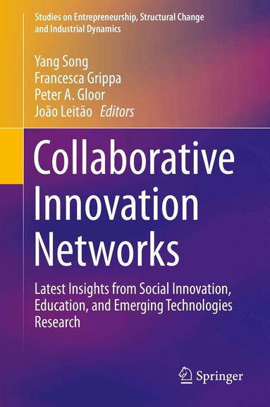 Yang Song, Francesca Grippa, Peter A. Gloor, João Leitão - Collaborative Innovation Networks, Inbunden