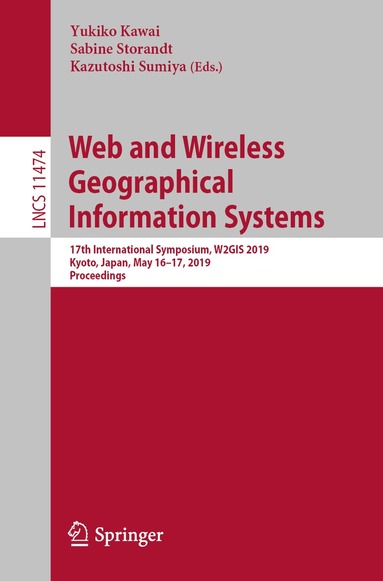 Yukiko Kawai, Sabine Storandt, Kazutoshi Sumiya - Web and Wireless Geographical Information Systems, Häftad
