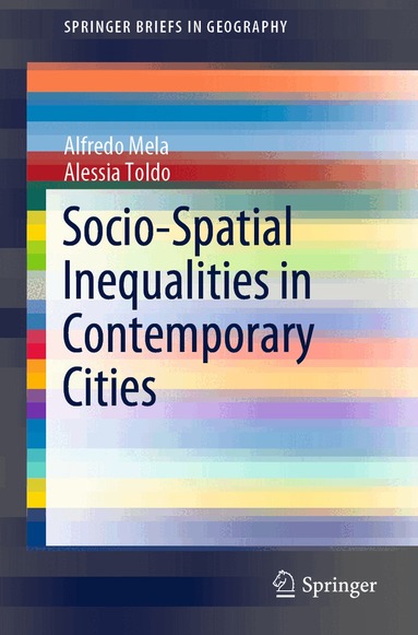Alfredo Mela, Alessia Toldo - Socio-Spatial Inequalities in Contemporary Cities, Häftad