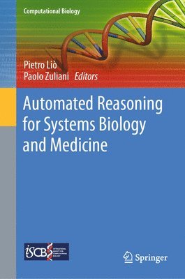 bokomslag Automated Reasoning for Systems Biology and Medicine