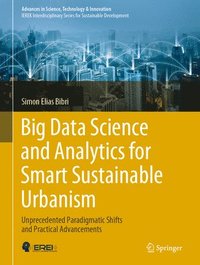 bokomslag Big Data Science and Analytics for Smart Sustainable Urbanism