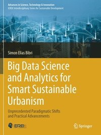 bokomslag Big Data Science and Analytics for Smart Sustainable Urbanism