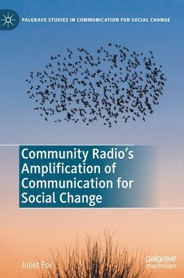 Community Radio's Amplification of Communication for Social Change 1